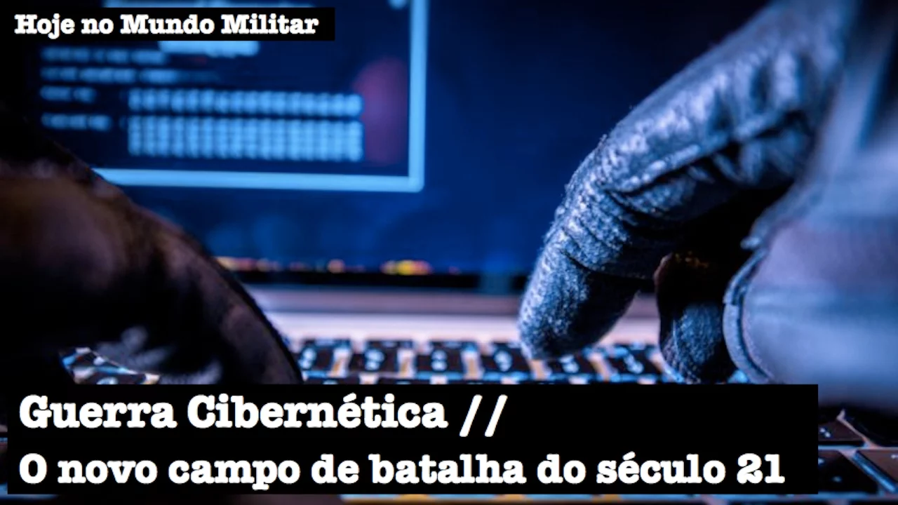 Guerra Cibernética, o novo campo de batalha no século 21