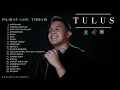 Lagu FULL PLAYLIST TULUS ALBUM TERHITS 2025 - LAGU POP TERBARU 2025