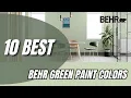 10 Best Behr Green Paint Colors Most Popular Shades Homeowners Love