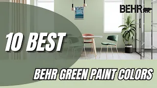 10 Best Behr Green Paint Colors Most Popular Shades Homeowners Love