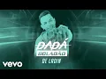 Download Lagu Dadá Boladão - De Ladin (Pseudo Video)