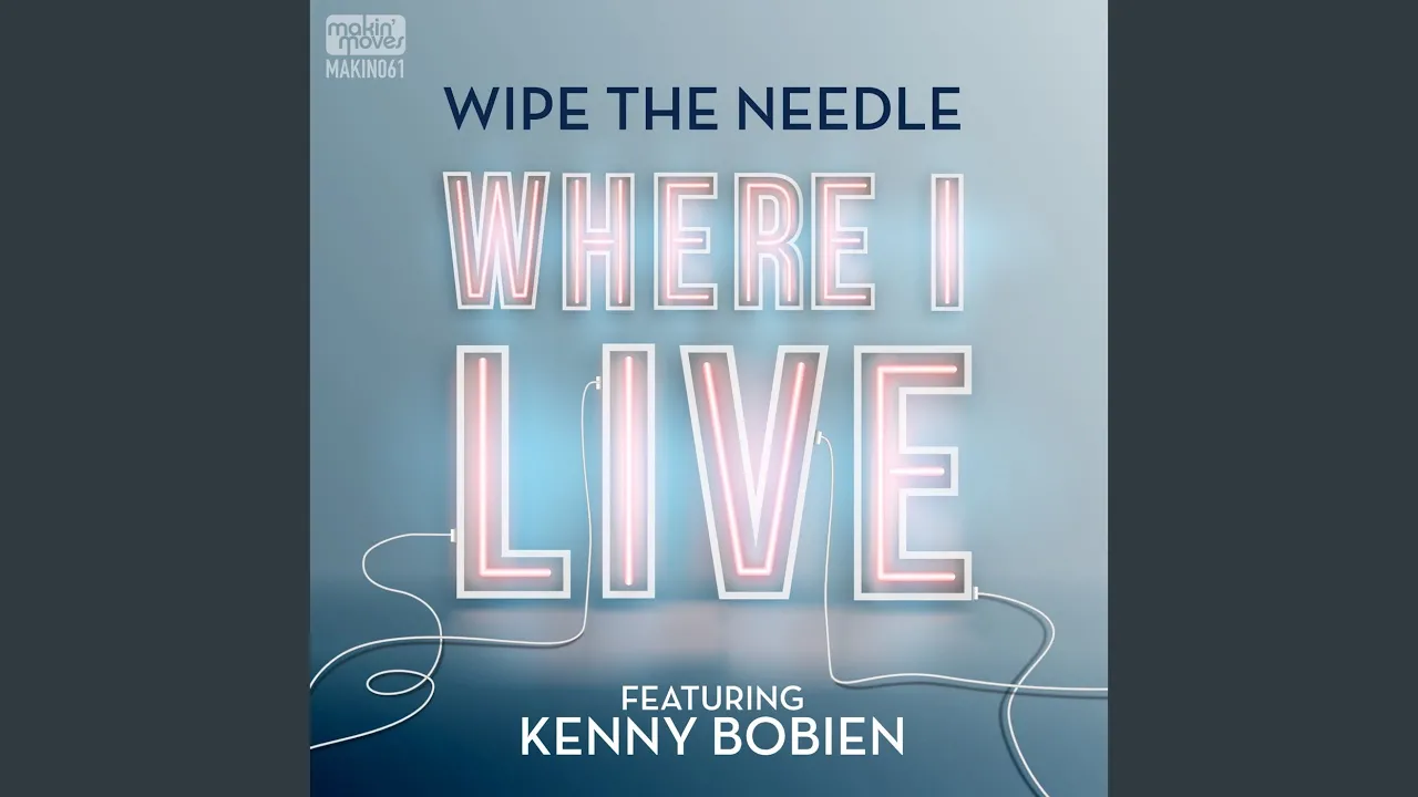 Where I Live (Original Mix) (feat. Kenny Bobien)