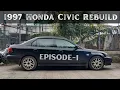 1997 Honda Civic Rebuild Episode-1 Brotomotiv