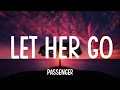Download Lagu Passenger - Let Her Go (Lyrics) | Ed sheeran | James Arthur | A Playlist