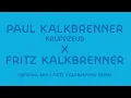 Paul Kalkbrenner X Fritz Kalkbrenner - Kruppzeug - Fritz Kalkbrenner Remix (Official PK Version)
