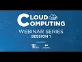 Cloud Computing Webinar - Session 1