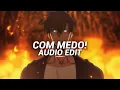 Download Lagu Com Medo! - Sayfalse, Scythermane [Edit Audio]
