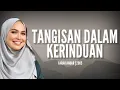 Tangisan Dalam Kerinduan | Farah lirik