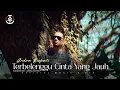 Download Lagu Andra Respati - Terbelenggu Cinta Yang Jauh (Official Music Video)