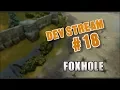 Foxhole Devstream