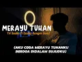 Download Lagu Merayu tuhan - Tri suaka ft Dodhy kangen band || Aku coba merayu tuhanku (Cover By Panjiahriff)