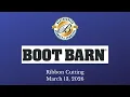 Boot Barn Ribbon Cutting - March 2026