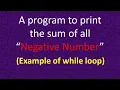 A program to print the sum of negative number Example of while loop