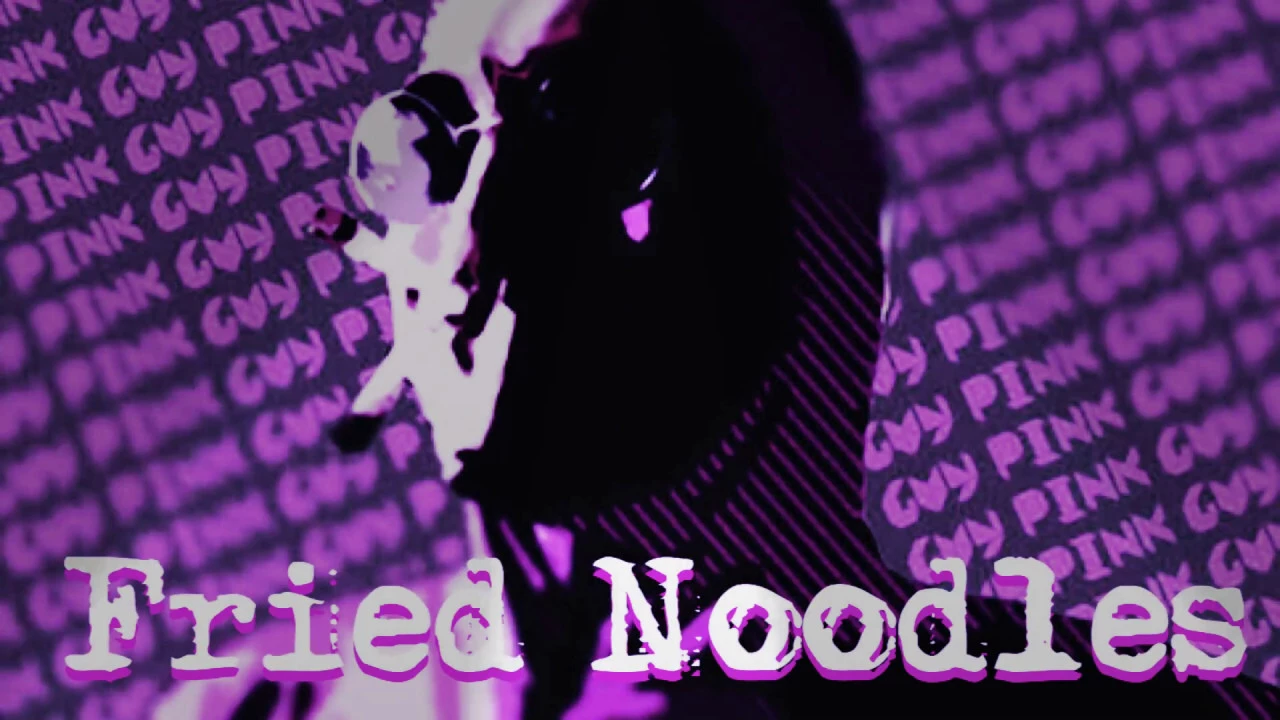 Fried Noodles by Pink Guy (lyrics in description) Fried Noodles by Pink Guy (lyrics in description)