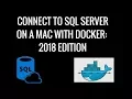 Connect To SQL Server On A Mac Via Docker