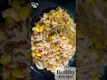 Download Lagu 🌽Sweetcorn 🔥Fried 🍚Rice😋| 60 Sec Recipes | #shorts #healthybreakfast