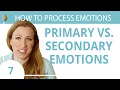 Primary Emotions vs Secondary Emotions - Skill How to Process Emotions
