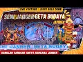 Lagu LIVE SENI JANGER NEW GETHA BUDAYA JEMBER | GAMELAN SURYA KENCANA JEMBER | LAP GAMBIRONO Bangsalsari