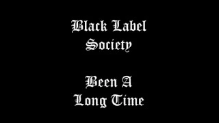 Black Label Society Been A Long Time Lyric Video  Black Label Society Been A Long Time Lyric Video