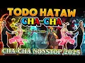 Download Lagu 💥HATAW CHA-CHA NONSTOP 2025💥 #remix #dj #dancemusic