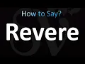 How to Pronounce Revere