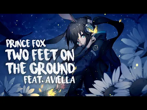 Download MP3 Prince Fox – Two Feet On The Ground [Arknights Soundtrack] Lyric Video