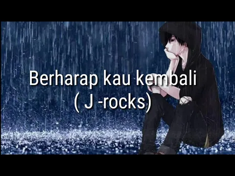 Download MP3 Berharap Kau Kembali (Lirik) J-Rock
