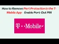 How to Remove Port Protection in the T-Mobile App - Enable Port-Out PIN