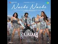 Nache Nache (From "The RajaSaab") (Tamil)