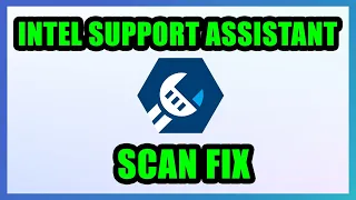Intel Driver Support Assistant Sorry Something Went Wrong While Trying to Scan FIX 2026 UPDATED