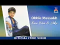 Download Lagu Obbie Messakh - Kau Dia Dan Aku (Official Lyric Video)