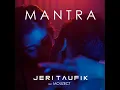 Download Lagu Jeri Taufik - Mantra ft. Mouzect (Audio Spectrum)