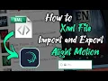Download Lagu How To Add XML File In Alight Motion | How To Use XML File 👆❤️ | Comment For Next XML