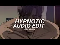 Hypnotic (Super Slowed/Best Part) - ISQ [Edit Audio]
