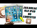 How to Jailbreak Old iPad iOS 8 4 3 3 No Computer