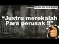 JUSTRU MEREKALAH PARA PERUSAK DAKWAH ! - Ustadz Riyadh bin Badr Bajrey.