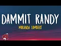 Miranda Lambert - Dammit Randy (Lyrics)