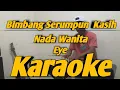Download Lagu Bimbang Serumpun Kasih Karaoke Eye Nada Wanita Versi Melayu Korg PA700