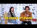 Download Lagu KEJEBAK NYAMAN - VOC. DITA (COVER AKUSTIK) MELODI TARLING