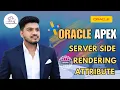 Oracle APEX Server-Side Rendering - Performance Boost Explained thanigaisolutions