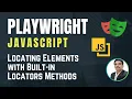 Playwright with Javascript Locating Web Elements Playwright built-in locator methods Part 5