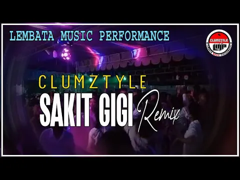 Download MP3 Clumztyle - Sakit Gigi Remixxx