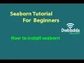 How to install Seaborn Seaborn tutorial