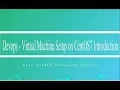 Devops Virtual machine setup on centOS 7 Introduction part - 1