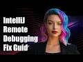 IntelliJ Remote Debugger Connects but Breakpoints Not Working Fix Guide