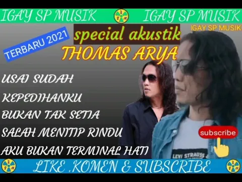 Download MP3 5 lagu terbaik thomas arya 2021//usai sudah//kepedihanku//bukan tak setia//menyentuh hati...