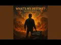 Download Lagu WHAT'S MY DESTINY?