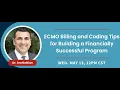 ECMO Billing Coding Tips for Building a Financially Successful Program