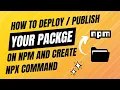 Step-by-Step Guide Creating and Publishing Your First Project As An NPM Package in 2024