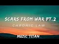 Chronic Law - Scars from war PT.2 (Audio)